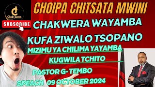 PASTOR G TEMBO AKUTI MIZIMU YA CHILIMA IKUGWILA TCHITO NKONA WAYAMBA KUFA ZIWALO CHAKWERA [upl. by Ellehc]