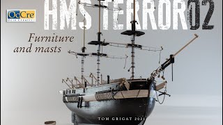 Furniture and masts  part 02 of building the HMS TERROR from Occre [upl. by Fleischer]