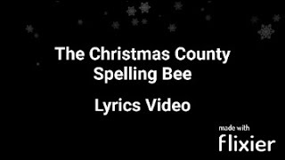 Christmas County Spelling Bee  Lyrics [upl. by Nylram860]