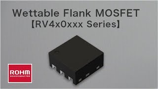 Wettable Flank MOSFET RV4x0xxxシリーズ [upl. by Iroj]