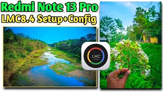 Redmi Note 13 Pro 5G LMC84 SetupConfig  Gcam Best File Download  Setup  lmc Best File Download [upl. by Dar]