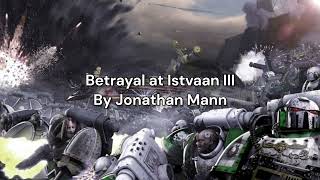 quotBetrayal at Istvaan IIIquot Warhammer 40K fan song [upl. by Nosniv]