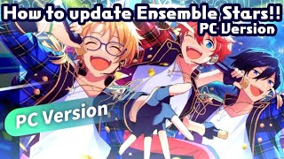 How to update Enstars PC Version Ensemble Stars Music [upl. by Waal]