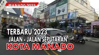 JALANJALAN DI KOTA MANADO 2023 SULAWESI UTARA [upl. by Naenaj210]