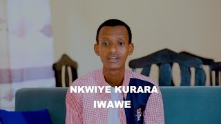 NKWIYE KURARA IWAWE BY ISRAEL MBONYI COVER NDAYIZEYE TRESOR [upl. by Duthie260]