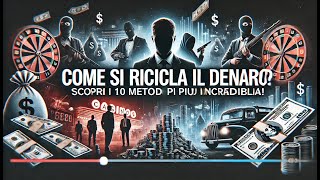 👍10 Tecniche Segrete per Riciclare Milioni di Dollari Ecco Come Funziona Davvero🚨 [upl. by Laeria]