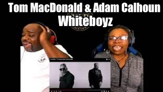 Whiteboyz  Tom MacDonald amp Adam Calhoun Reaction [upl. by Lanfri91]