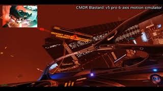 CMDR Blastard  v5pro 6axis Motion Simulator in CQC at 120fps in VR wideangle [upl. by Mikes]