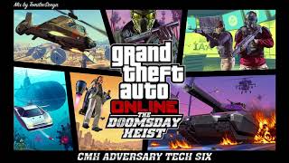 GTA Online The Doomsday Heist Original Score — CMH Adversary Tech Six [upl. by Neitsabes604]