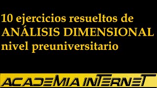 10 ejercicios resueltos de Análisis Dimensional [upl. by Vullo914]