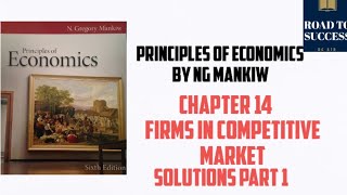 PRINCIPLES OF ECONOMICS by MANKIW  CHAPTER 14  FIRMS IN COMPETITIVE MARKET  SOLUTIONS PART 1 [upl. by Merete]