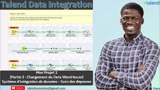 Mini Projet2 Chargement dun Entrepôt de Données Data WareHouse –Suivi des dépenses– Talend DI52 [upl. by Broeker536]