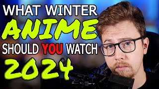 What Anime Should You Watch in Winter 2024 [upl. by Amsaj440]