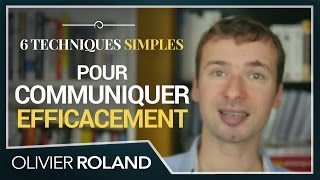 Comment communiquer efficacement  6 TECHNIQUES SIMPLES [upl. by Aninaig812]