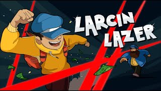 Larcin Lazer  steal from the richest and save your cat 🐱 [upl. by Oicirtap9]