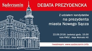 quotSądeczaninquot Debata prezydencka 2018 [upl. by Lauritz]