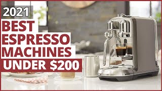 Best Espresso Machines Under 200  Top Quality Espresso Machine 2021 review [upl. by Kwang]