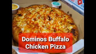 Take Me Out Food Review Dominos Buffalo Pizza [upl. by Hnah511]