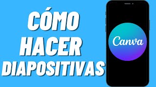 Cómo hacer diapositivas en Canva 2023 [upl. by Yssirc]