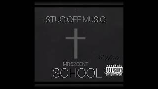 Mr52CeNT  STUQ OFF MUSIQ  G UNIT  SCHOOL MIXTAPE  RUDY HUXABLE 2024  2027  Track 4 [upl. by Tempest]