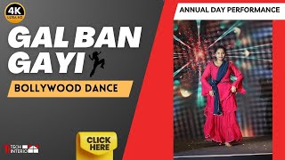 Gal Ban Gayi amp Bollywood Mashup  Energetic Dance Performance  Annual Day  Techinterio Girl dance [upl. by Eniamahs]