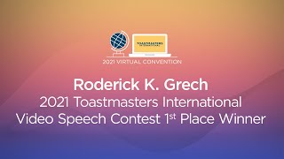 2021 Toastmasters International Video Speech Contest 1st Place Winner Roderick K Grech [upl. by Bunting]