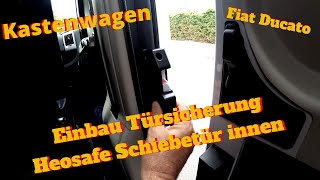 Einbau Türsicherung Heosafe Schiebetür innen am Roadcar Kastenwagen Wohnmobil Womo Sicherheit [upl. by Panthia]