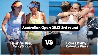 Hsieh Su WeiPeng Shuai vs Sara ErraniRoberta Vinci  Australian Open 2013 [upl. by Htebirol]