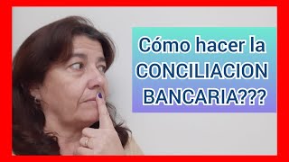 Como hacer una CONCILIACION BANCARIA🖥💻💻 Paso a paso [upl. by Camellia]