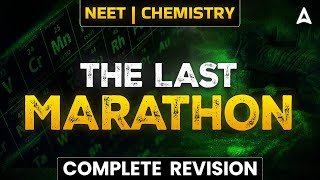 The Last Marathon  NEET 2023  Complete Revision Chemistry  Sankalp Bharat [upl. by Tnomel]