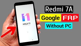 Redmi 7a Google AccountFRP Bypass Without PC [upl. by Ives]