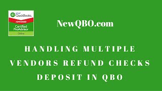 QuickBooks Online Handling Vendor Refund CHECKS Deposit in QBO [upl. by Rikahs500]