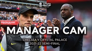 Thomas Tuchel v Patrick Vieira  MANAGER CAM  Chelsea v Crystal Palace  FA Cup Semifinal [upl. by Publius]