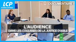 Laudience dans les coulisses de la justice dasile  Documentaire complet LCP [upl. by Pasquale]