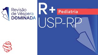 USPRP 2024  R Pediatria  Revisão de Véspera Dominada  Preparese para a prova de residência [upl. by Etnomed]