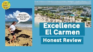 Punta Cana  Excellence El Carmen Honest Review  Adults Only AllInclusive Resort Punta Cana [upl. by Sorce]