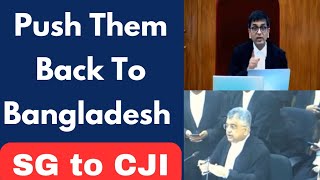 Push Them Back To Bangladesh SG Mehta to CJI On SC Live Citizenship Act [upl. by Auhso]