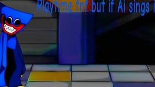 FNF playtime but if ai sung it [upl. by Ihsir978]