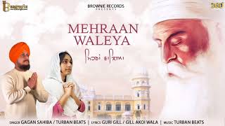 Mehraan Waleya Official Audio Gagan Sahiba  Turban Beats  New Song 2024 [upl. by Rivard]