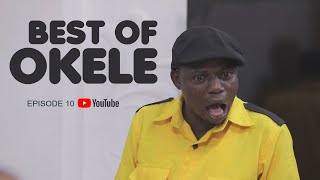 BEST OF OKELE Episode 10 Featuring Mo Bimpe  Bolanle Ninalowo [upl. by Staal]