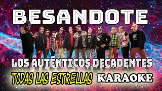 Besandote  Los Autenticos Decadentes Karaoke [upl. by Premer437]