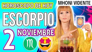 EL DINERO QUE ESPERABAS LLEGA💲MHONI VIDENTE 🔮 Horóscopo de hoy ESCORPIO 2 de NOVIEMBRE 2024 ❤️ monhi [upl. by Acyre831]