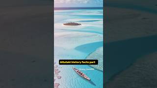 Aitutaki Paradise island aitutaki island polynesian usa historyfac history facts [upl. by Hsiri]