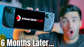 Steam Deck OLED  6 Months Later Still Good [upl. by Nimajnab382]