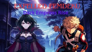 Expelled FemDeku Dark Empress Rise Ep 12 [upl. by Annala]