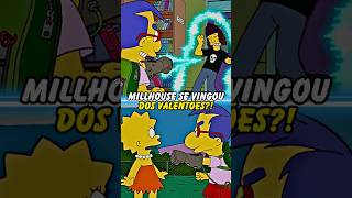 MILLHOUSE SE VINGOU DOS VALENTÕES simpsons thesimpsons homer bart shorts [upl. by Effie]