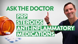 Ask the Doctor PRP steroids and antiinflammatory medications [upl. by Edahc375]