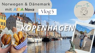 Norwegen amp Dänemark mit AIDA Nova  VLOG 5 Kopenhagen [upl. by Tim]