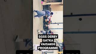 SGSS DERBY VAISAKHI PROGRAMME GATKA [upl. by Eniamej]