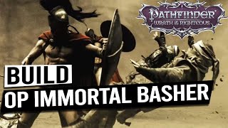 READ DESCRIPTION OP Immortal Basher Build Guide  PATHFINDER WRATH OF THE RIGHTEOUS [upl. by Annadal]